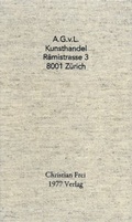 Cover: A.G.v.L. Kunsthandel, R&auml;mistrasse 3, 8001 Z&uuml;rich - 1977 Verlag