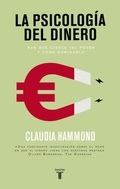 Cover: La psicolog&iacute;a del dinero : por qu&eacute; ejerce tal poder y c&oacute;mo dominarlo - Taurus