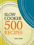 Cover: Slow Cooker: 500 Recipes - Hamlyn