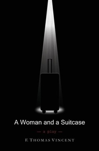 Abbildung von: A Woman and a Suitcase - Vin Lit Press