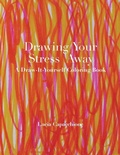 Cover: Drawing Your Stress Away - Swallow Press