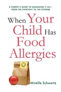 Cover: When Your Child Has Food Allergies: A Parent's Guide to Managing It All - From the Everyday to the Extreme - Amacom