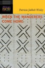 Cover: When the Wanderers Come Home - University of Nebraska Press