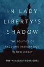 Cover: In Lady Liberty's Shadow - Rutgers University Press
