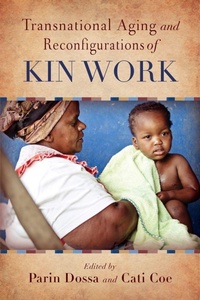 Enlarge image Cover: Transnational Aging and Reconfigurations of Kin Work - Rutgers University Press
