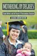Cover: Mothering by Degrees - Rutgers University Press