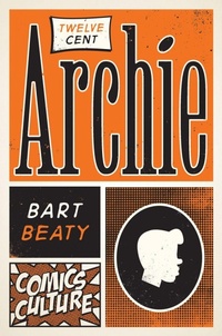 Enlarge image Cover: Twelve-Cent Archie - Rutgers University Press