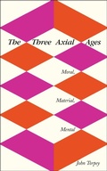 Cover: The Three Axial Ages - Rutgers University Press