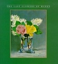 Cover: Last Flower Paintings of Manet - Harry N. Abrams, Inc.