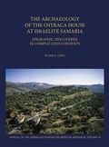 Cover: The Archaeology of the Ostraca House at Israelite Samaria - American Society of Overseas Research