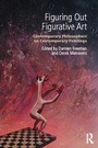 Cover: Figuring Out Figurative Art - Routledge