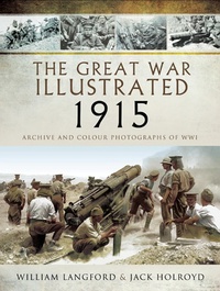 Abbildung von: Great War Illustrated 1915 - Pen and Sword
