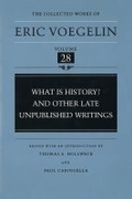 Cover: What is History? and Other Late Unpublished Writings (CW28) - University of Missouri Press
