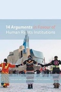 Cover: 14 Arguments in Favour of Human Rights Institutions - Irwin Law Inc