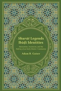 Cover: Shurat Legends, Ibadi Identities - University of South Carolina Press