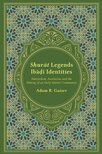 Abbildung von: Shurat Legends, Ibadi Identities - University of South Carolina Press