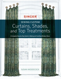 Abbildung von: Singer(R) Sewing Custom Curtains, Shades, and Top Treatments - Creative Publishing International, US