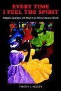 Cover: Every Time I Feel the Spirit - New York University Press