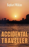 Cover: Accidental Traveller - Grosvenor House Publishing Ltd