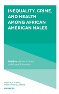 Cover: Inequality, Crime, and Health among African American Males - Emerald Publishing Limited