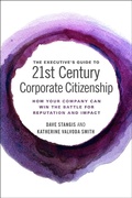 Cover: The Executive's Guide to 21st Century Corporate Citizenship - Emerald Publishing Limited