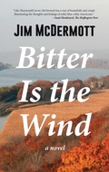 Cover: Bitter Is the Wind - Simon + Schuster LLC