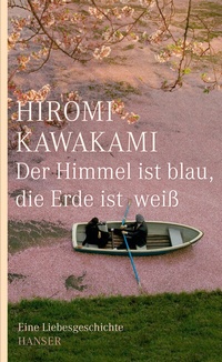 Abbildung von: Der Himmel ist blau, die Erde ist weiß - Hanser