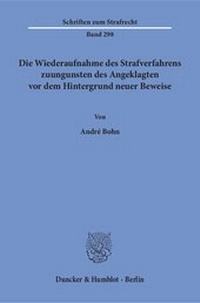 Abbildung von: Die Wiederaufnahme des Strafverfahrens zuungunsten des Angeklagten vor dem Hintergrund neuer Beweise - fibre