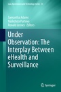 Cover: Under Observation: The Interplay Between eHealth and Surveillance - Springer