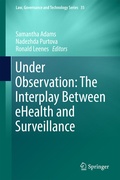 Cover: Under Observation: The Interplay Between eHealth and Surveillance - Springer