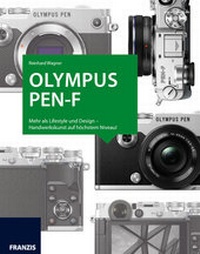 Abbildung von: Das Kamerabuch Olympus PEN-F - FRANZIS GmbH