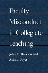 Enlarge image Cover: Faculty Misconduct in Collegiate Teaching - Johns Hopkins University Press