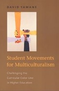 Cover: Student Movements for Multiculturalism - Johns Hopkins University Press