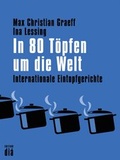 Cover: In 80 T&ouml;pfen um die Welt - Edition di&aacute; Bln