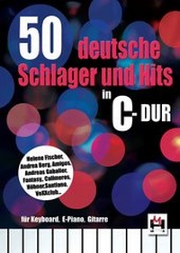 Abbildung von: 50 deutsche Schlager und Hits in C-Dur - Bosworth Edition - Hal Leonard Europe GmbH