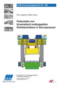 Cover: Potenziale von kinematisch entkoppelten Direktantrieben in Servopressen - Europ&auml;ische Forschungsgesellschaft f&uuml;r Blechverarbeitung e.V. (EFB)