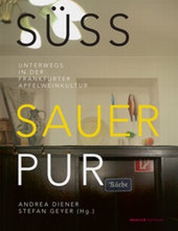 Abbildung von: Süß, sauer, pur - Verlag Henrich Editionen