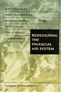 Enlarge image Cover: Redesigning the Financial Aid System - Johns Hopkins University Press
