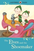 Cover: Ladybird Tales: The Elves and the Shoemaker - Ladybird