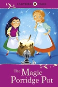 Cover: Ladybird Tales: The Magic Porridge Pot - Ladybird