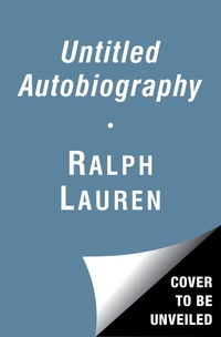 Enlarge image Cover: Untitled Ralph Lauren Autobiography - Simon + Schuster LLC