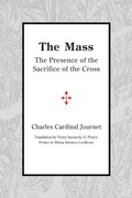 Cover: The Mass - The Presence of the Sacrifice of the Cross - St Augustine's Press
