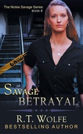 Cover: Savage Betrayal (The Nickie Savage Series, Book 4) - Epublishing Works!