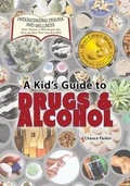 Cover: A Kid's Guide to Drugs and Alcohol - Village Earth Press