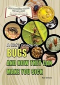 Cover: A Kid's Guide to Bugs and How They Can Make You Sick - Village Earth Press