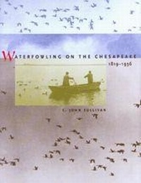 Abbildung von: Waterfowling on the Chesapeake, 1819-1936 - Johns Hopkins University Press