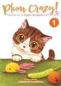 Cover: Plum Crazy! Tales of a Tiger-Striped Cat Vol. 1 - Seven Seas Entertainment, LLC