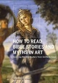 Cover: How to Read Bible Stories and Myths in Art - Harry N. Abrams, Inc.