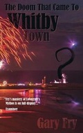 Cover: The Doom That Came to Whitby Town - Gray Friar Press
