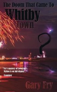 Enlarge image Cover: The Doom That Came to Whitby Town - Gray Friar Press